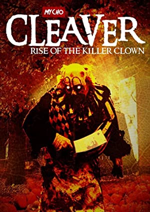 Cleaver: Rise of the Killer Clown (2015) starring Andrew M. Greenwood on DVD